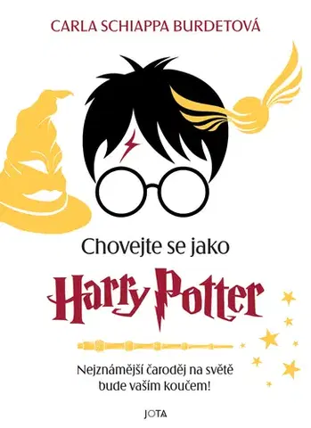 Sci-fi a fantasy Chovejte se jako Harry Potter - Carla Schiappa-Burdet