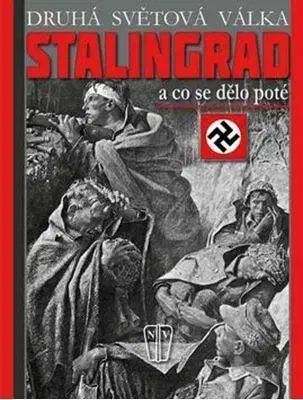 Vojnová literatúra - ostané Stalingrad - a co se dělo poté - Star Busmann