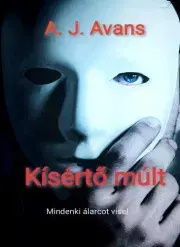 Svetová beletria Kísértő múlt - Avans A. J.