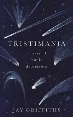 Cudzojazyčná literatúra Tristimania - A Diary of Manic Depression - Jay Griffiths