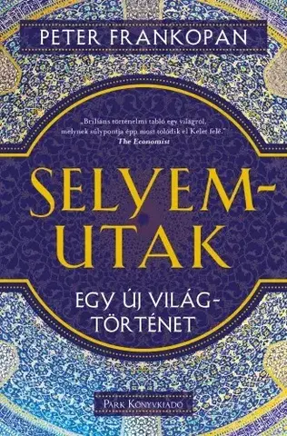 História - ostatné Selyemutak - Peter Frankopan