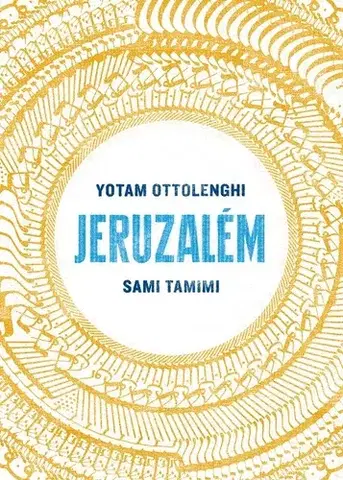 Národná kuchyňa - ostatné Jeruzalém - Yotam Ottolenghi,Sami Tamimi