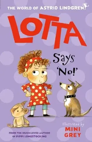 Pre deti a mládež Lotta Says 'No!' - Astrid Lindgren