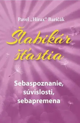Motivačná literatúra - ostatné Šlabikár šťastia 2 - Pavel Hirax Baričák