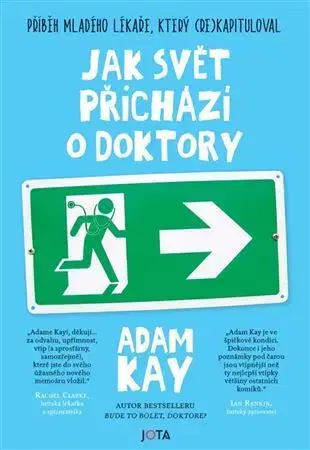 Svetová beletria Jak svět přichází o doktory - Adam Kay