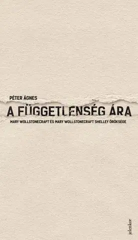 Literatúra A függetlenség ára - Péter Ágnes
