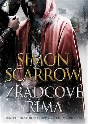 Historické romány Zrádcové Říma - Simon Scarrow
