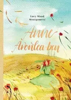 Pre dievčatá Anne Avonlea-ben - Lucy Maud Montgomery