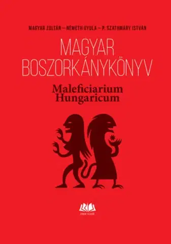 Beletria - ostatné Magyar boszorkánykönyv - Maleficiarium Hungaricum - Zoltán Magyar