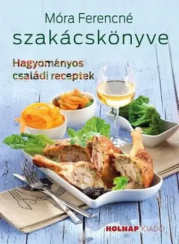 Kuchárky - ostatné Móra Ferencné szakácskönyve - Ferencné Móra