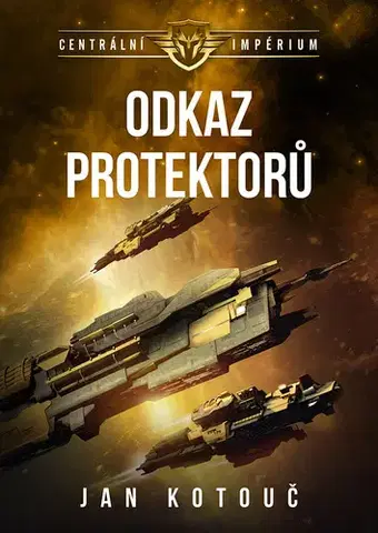 Česká beletria Odkaz Protektorů - Jan Kotouč
