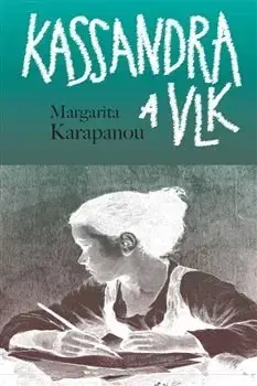 Svetová beletria Kassandra a vlk - Margarita Karapanou