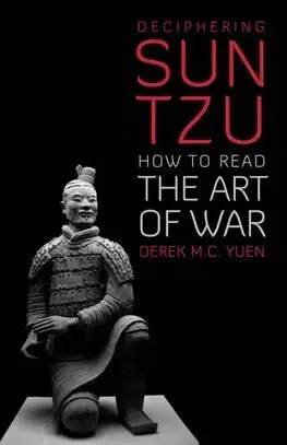Filozofia Deciphering Sun Tzu - Derek M. C. Yuen