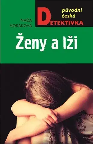 Detektívky, trilery, horory Ženy a lži - Naďa Horáková