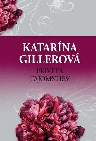Slovenská beletria Priveľa tajomstiev - Katarína Gillerová