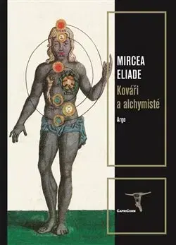 Mágia a okultizmus Kováři a alchymisté - Mircea Eliade