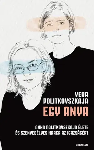 Literatúra Egy anya - Vera Politkovszkaja