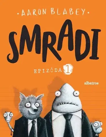 Dobrodružstvo, napätie, western Smradi 1, 2. vydanie - Aaron Blabey,Kristína Balalová
