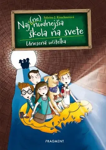 Dobrodružstvo, napätie, western Naj(ne)nudnejšia škola na svete 3: Unesená učiteľka - Sabrina J. Kirschner,Monika Parciaková,Dana Petrigáčová