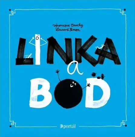Pre najmenších Linka a Bod - Laurent Simon,Véronique Cauchy
