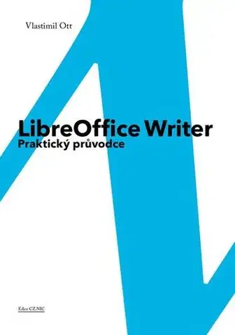 Počítačová literatúra - ostatné LibreOffice Writer - Vlastimil Ott