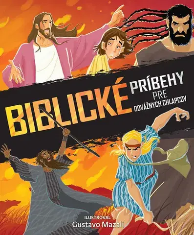 Náboženská literatúra pre deti Biblické príbehy pre odvážnych chlapcov - Gustavo Mazali