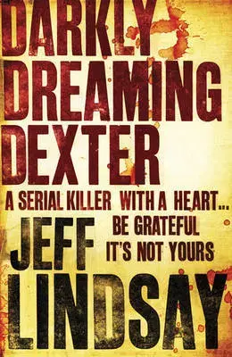 Cudzojazyčná literatúra Darkly Dreaming Dexter - Jeff Lindsay