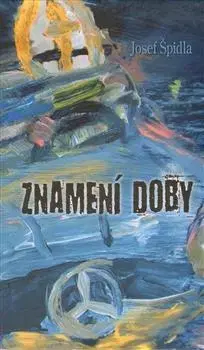 Česká beletria Znamení doby - Josef Špidla