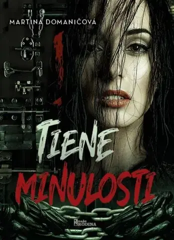 Detektívky, trilery, horory Tiene minulosti - Martina Domaničová