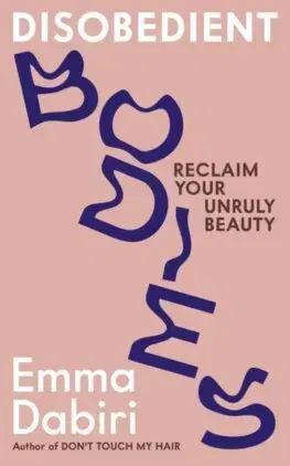 Filozofia Disobedient Bodies - Emma Dabiri