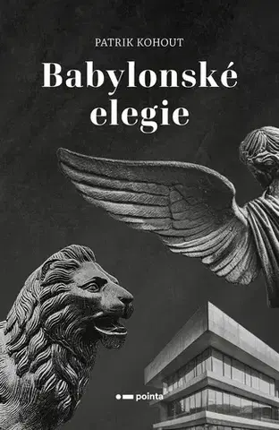 Česká beletria Babylonské elegie - Patrik Kohout