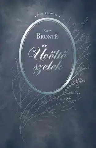 Svetová beletria Üvöltő szelek - Emily Brontë,Terézia Feldmár