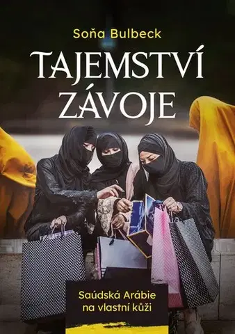 Cestopisy Tajemství závoje - Soňa Bulbeck,Soňa Bulbeck,Ivana Auingerová