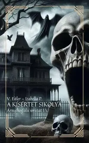 Sci-fi a fantasy A kísértet sikolya - Eitler V.,Izabella P.