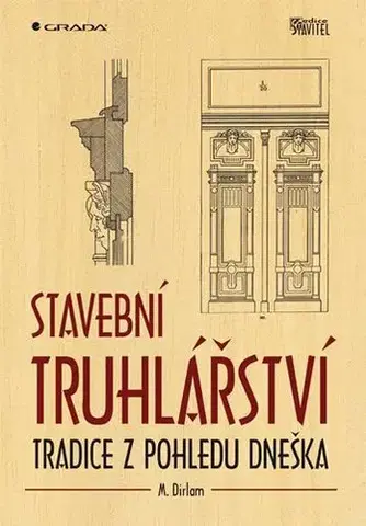 Remeslá, dielňa, drotárstvo, košíkárstvo,... Stavební truhlářství - Martin Dirlam