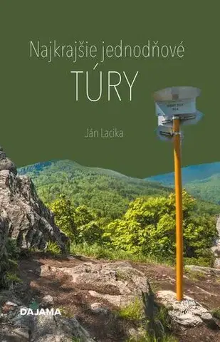Cestopisy Najkrajšie jednodňové túry - Ján Lacika