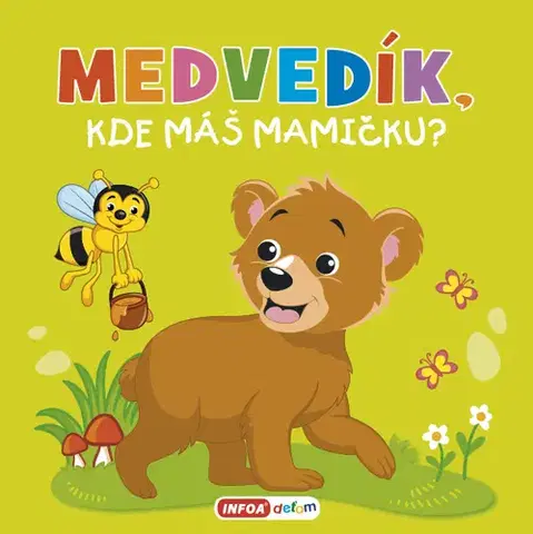 Leporelá, krabičky, puzzle knihy Pískacia kniha - Medvedík, kde máš mamičku? - Kolektív autorov