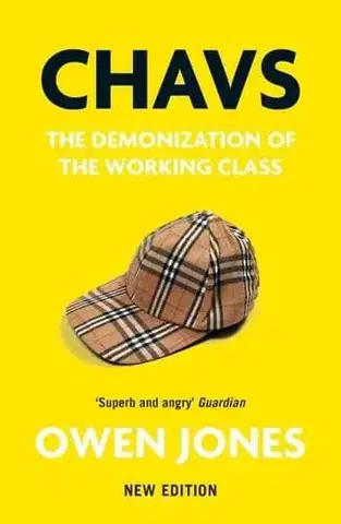 Politológia Chavs - Owen Jones