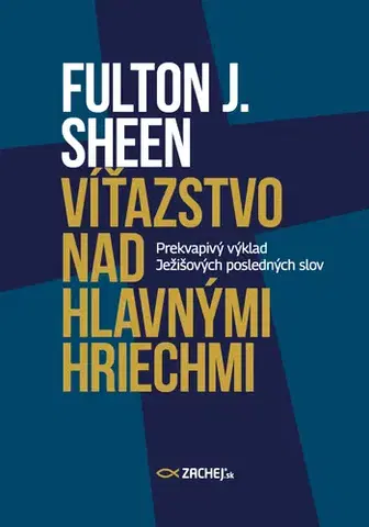 Kresťanstvo Víťazstvo nad hlavnými hriechmi - Fulton J. Sheen