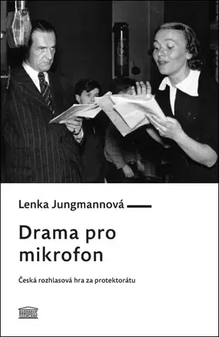 Divadlo - teória, história,... Drama pro mikrofon - Lenka Jungmannová