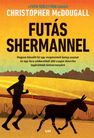 Svetová beletria Futás Shermannel - Christopher McDougall,György Zentai