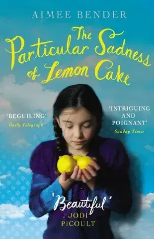 Cudzojazyčná literatúra Particular Sadness of Lemon Cake - Aimee Bender