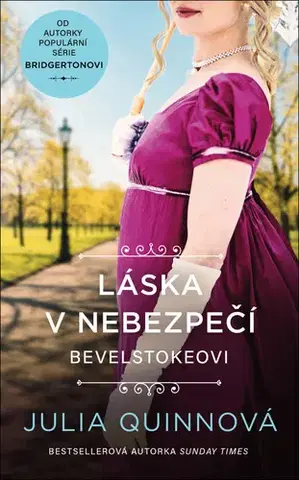 Romantická beletria Láska v nebezpečí, 2. vydání - Julia Quinn,Alexandra Fraisová
