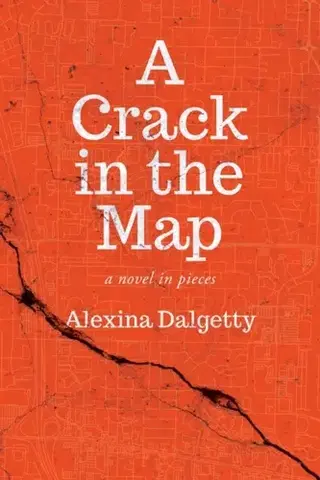 Beletria A Crack in the Map - Alexina Dalgetty