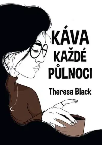 Romantická beletria Káva každé půlnoci, 2. vydání - Theresa Black