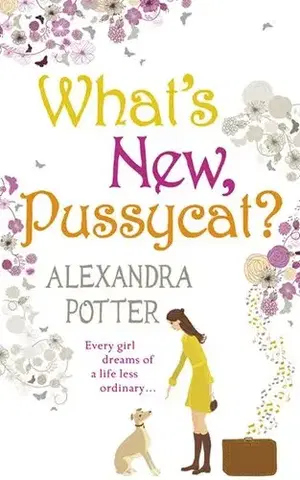 Cudzojazyčná literatúra What's New Pussycat? - Alexandra Potter