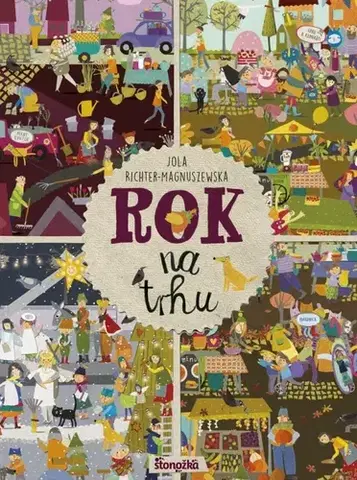 Leporelá, krabičky, puzzle knihy Rok na trhu - Jola Richter-Magnuszewska,Alexander Horák