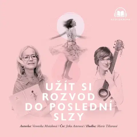 Biografie - ostatné Mrázková Veronika Užít si rozvod do poslední slzy