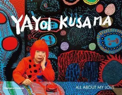 Umenie - ostatné Yayoi Kusama - All About My Love - Kusama Yayoi