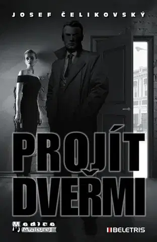 Detektívky, trilery, horory Projít dveřmi - Josef Čelikovský